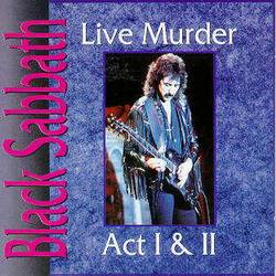 Black Sabbath : Live Murder Act I & II